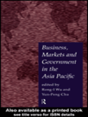 cover image of Business, Markets and Government in the Asia-Pacific
